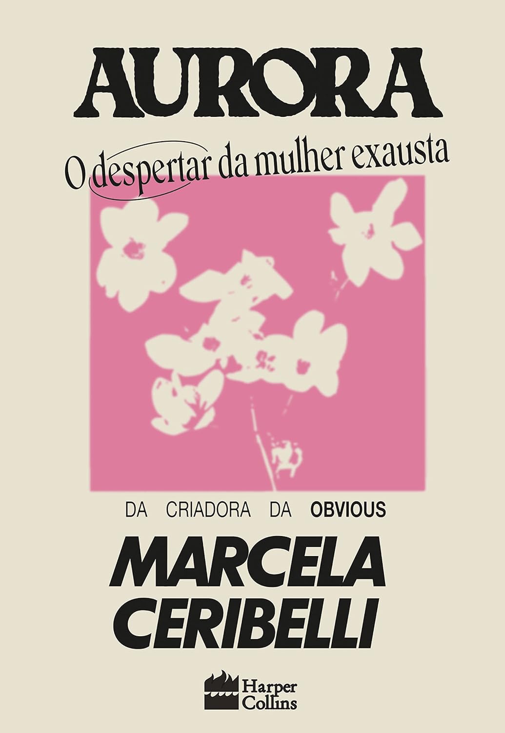 Aurora O Despertar Da Mulher Exausta Marcela Ceribelli Livro Em