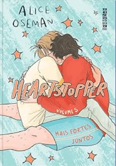 Heartstopper: Mais fortes juntos (vol. 5)