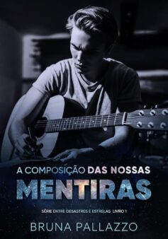 A Composição das Nossas Mentiras