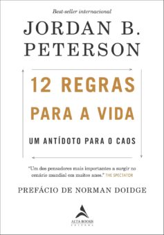 12 Regras Para a Vida: Um Antídoto Para o Caos