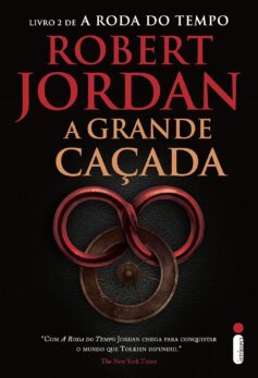 A Grande Caçada (A Roda do Tempo. Vol. 2)