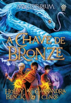 A chave de bronze (Magisterium. Livro 3)