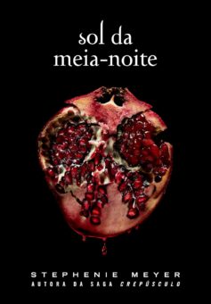 Sol da meia-noite (Crepúsculo. Livro 5)